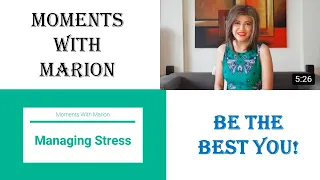 Moments with Marion - Tips on Managing Stress