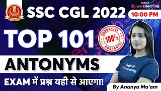 Antonyms For SSC CGL | Top 101 Antonyms Questions For SSC CGL 2022 With Tricks | Ananya Ma'am