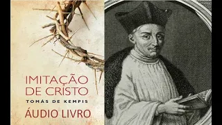 1/2 A Imitação de Cristo (Com reflexões e oração São francisco de Sales) Audiolivro