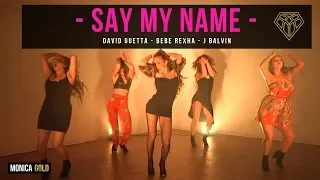 SAY MY NAME - David Guetta, Bebe Rexha, J Balvin II #FINDYOURFIERCE x MONICA GOLD