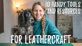 10 Handy Tools and Resources for Leathercraft