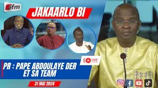 🚨TFM LIVE :  Jakaarlo bi du 31 Mai 2024 présenté par Abdoulaye Der et sa team