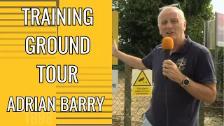 Training Ground Tour with Adrian Barry