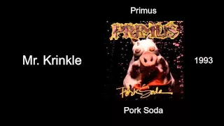 Primus - Mr.  Krinkle - Pork Soda [1993]