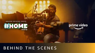 Making of #HOME | Behind the Scenes | Amazon Original Movie