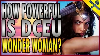 How Powerful is DCEU Wonder Woman?