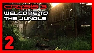 Crysis 3 Gameplay Walkthrough - (Chapter 2: Welcome to the Jungle) [60FPS] [MAX SETTINGS]