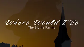 Where Would I Be (Official Lyric Video)