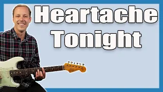 Heartache Tonight Guitar Lesson (Eagles)