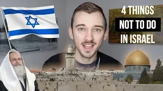 Things NOT to do in Israel