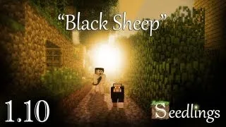 Seedlings 1.10 - "Black Sheep"