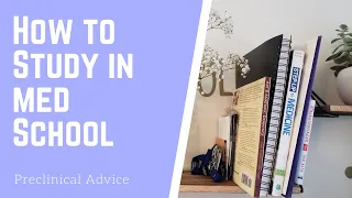 How to Study in Medical School | Tips for Preclinical Year(s)