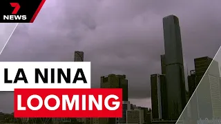 The return of La Nina is looking more likely according to climatologists | 7 News Australia
