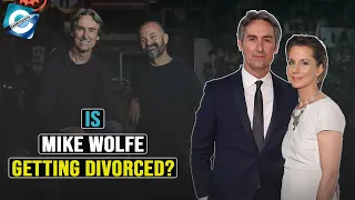 What happened between American Pickers Mike Wolfe & his wife?