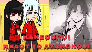 Kakegurui react to Ayanokoji as new student Part 1 -Tolkin-