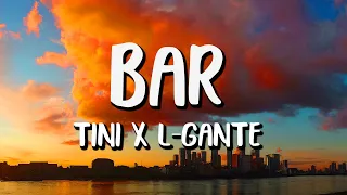 TINI x L-Gante - Bar (Letra/Lyrics)