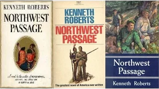 Book Review: Northwest Passage; Ken Roberts; Fictional Story Closely Based on Real Man