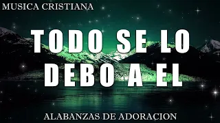 MÚSICA CRISTIANA PARA LLENAR TU CASA CON LA PRESENCIA DE DIOS - MUSICA CRISTIANA DE ADORACION 2024