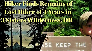 Hiker Finds Remains of Hiker that was Missing 4 Years in 3 Sisters Wilderness, Oregon