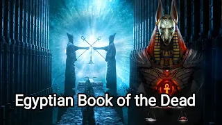 The Egyptian Book of the Dead - A Guide to the Underworld | History Documentary