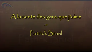 Prompteur karaoké - Stéfane Lyre - A la santé des gens que j'aime - Patrick Bruel