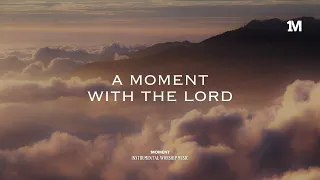 A MOMENT WITH THE LORD - Instrumental  Soaking worship Music + 1Moment