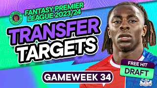 MY FPL DOUBLE GW34 TRANSFER TARGETS | Free Hit Draft included! 💥 | Fantasy Premier League 2023/24