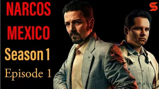 Narcos Mexico Season 1 Episode 1 Explained in Hindi
