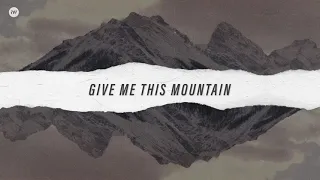 Give Me This Mountain (Lyric Video) | New Creation Worship