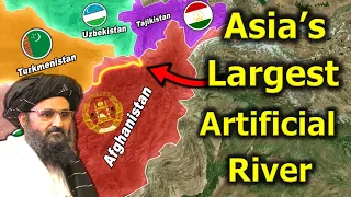 Afghanistan is Building Asia's Largest Artificial River