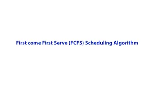 First come first serve (FCFS) scheduling algorithm with Examples