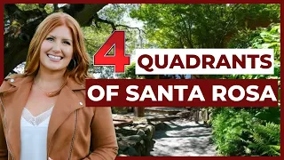 Comparing the Four Quadrants of Santa Rosa [YOU MUST KNOW] Living in Sonoma County, CA