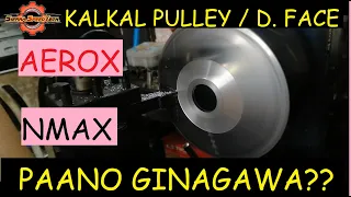 #KALKAL # PULLEY #NMAX #AEROX KALKAL PULLEY AT DRIVEFACE PAANO BA GINAGAWA??