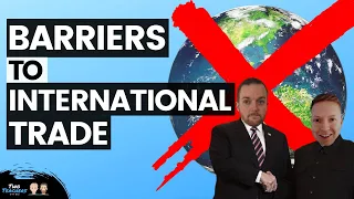 Barriers to International Trade | Tariffs & Trading Blocs