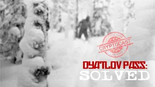 The Dyatlov Pass Incident: SOLVED