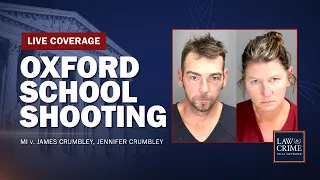WATCH LIVE: Oxford School Shooting — MI v. James Crumbley, Jennifer Crumbley — Hearing