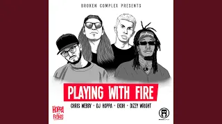 Playing With Fire (feat. Dizzy Wright)