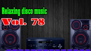 New Italo Disco Music Vol 78, Relaxing Disco Instrumental Music