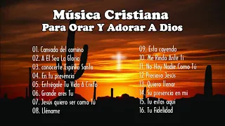 música de adoración cristiana - Para Orar Y Adorar A Dios