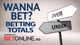 How to Bet the Total: Over/Under Betting Explained