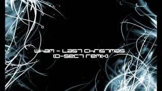 Wham - Last Christmas (D-Sect remix)