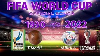 FIFA WORLD CUP OFFICIAL SONGS 1930 - 2022 | QATAR 2022 |