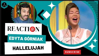 EDYTA GÓRNIAK - "Hallelujah" - REACTION | I Wasn't Expecting Her to do THIS!!!