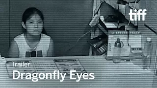 DRAGONFLY EYES Trailer | TIFF 2017