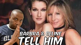 First Time Hearing | Barbra Streisand & Celine Dion - Tell Him Reaction