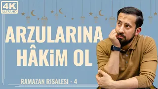 Arzularına Hâkim Ol - [Ramazan Risalesi 4 - Nefis] | Mehmet Yıldız