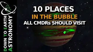 10 Places In the Bubble all CMDRs should Visit