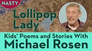 🚙 🍭 Lollipop Lady 🚘 🍭 | FULL story | NASTY | 🍭🚘 Kids' Poems and Stories With Michael Rosen 🚙 🍭