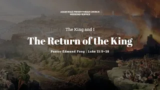 The Return of the King: Luke 21:5–28 –  ARPC Weekend Service