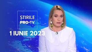 Știrile PRO TV - 1 iunie 2023